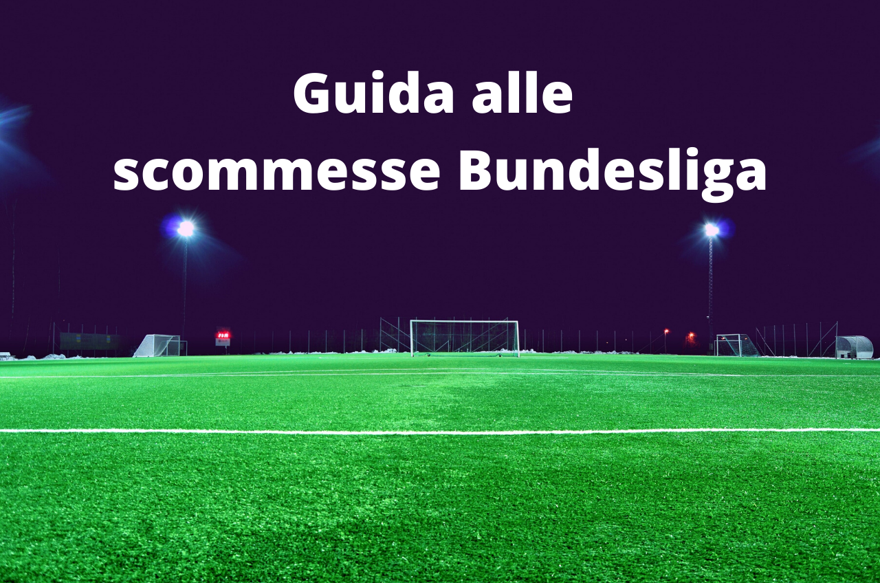 Scommesse Bundesliga: la grande guida alle giocate disponibili